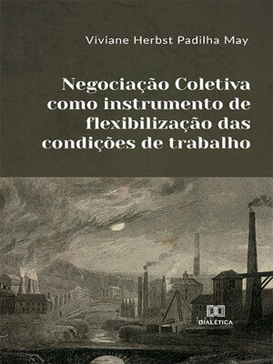 cover image of Negociação Coletiva como instrumento de flexibilização das condições de trabalho